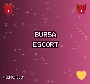 Bursa Escort: Orhaneli Escort, Mustafakemalpaşa Escort, Kestel Escort